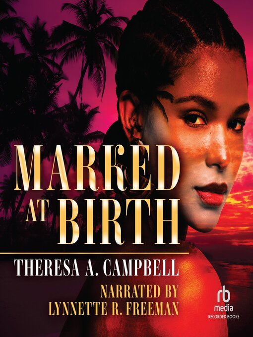 Title details for Marked at Birth by Theresa A. Campbell - Available